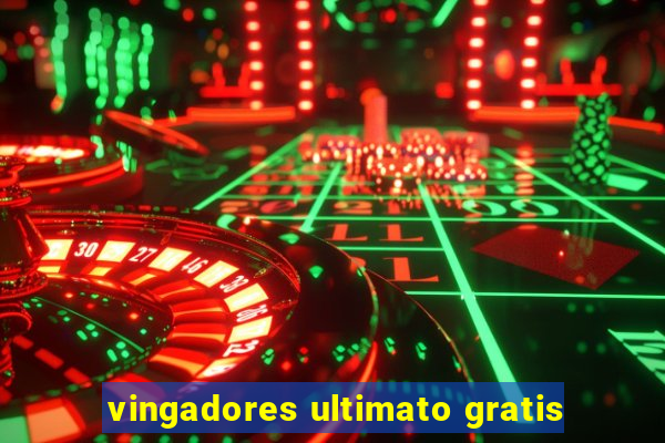 vingadores ultimato gratis